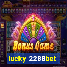 lucky 2288bet